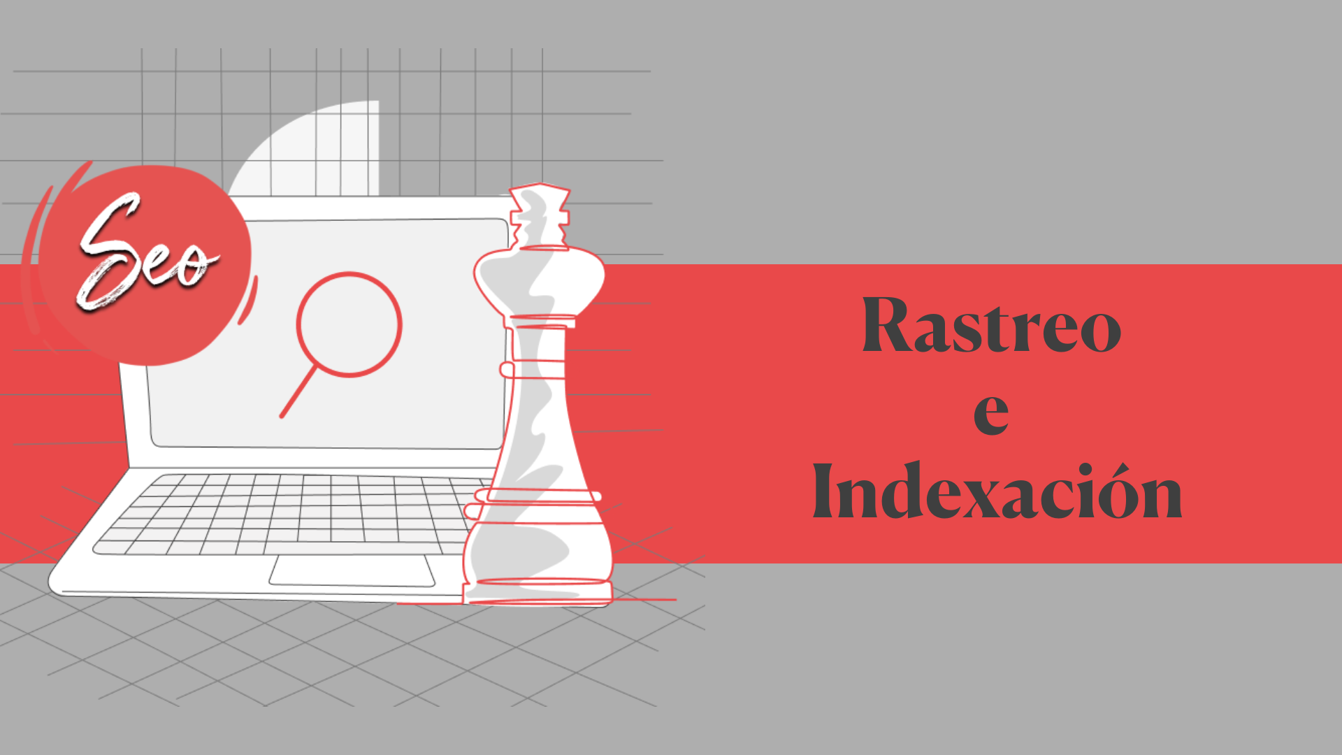 Rastreo e Indexación: Claves para el Posicionamiento Web