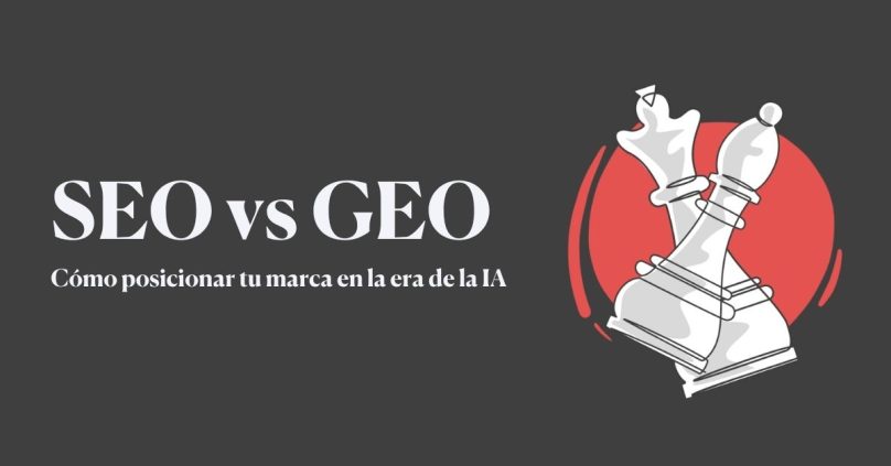 SEO vs GEO: cómo posicionar tu marca en la era de la IA