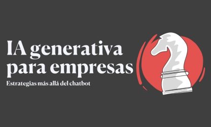 IA generativa para empresas: estrategias más allá del chatbot